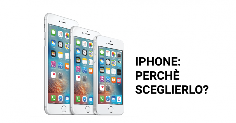 iPhone perche sceglierlo