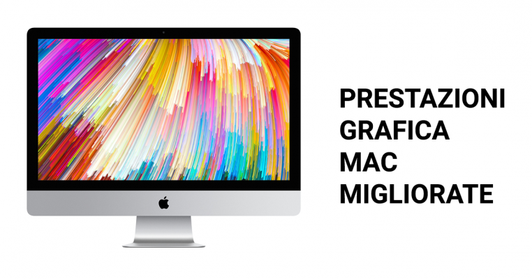 Apple migliora prestazioni grafiche Mac