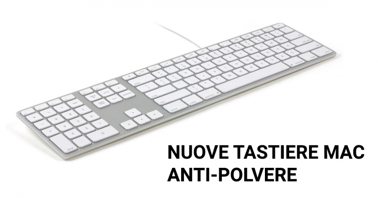 Nuove tastiere Mac contro la polvere
