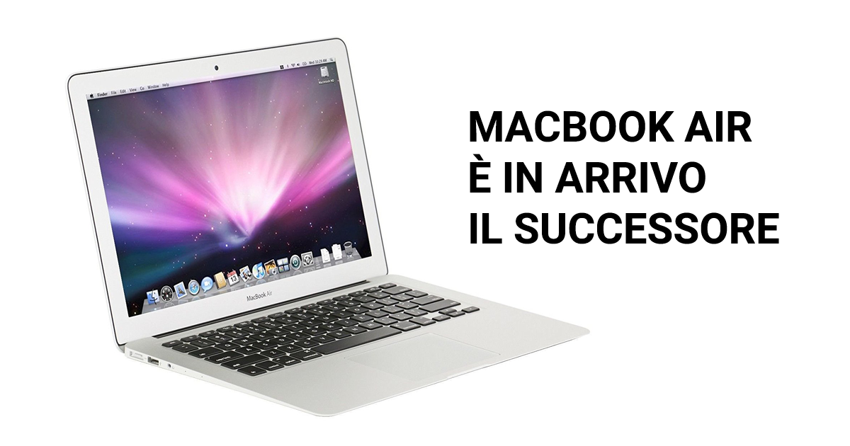 MacBook Air successore in arrivo
