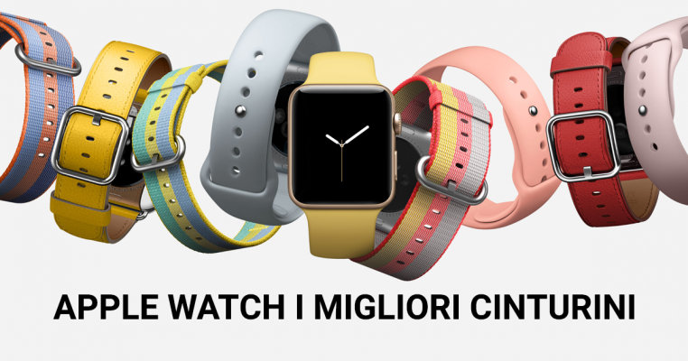 Apple Watch migliori cinturini per te