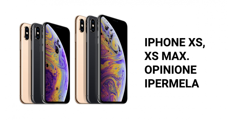 iPhone Xs, Xs Max e Xr opinione Ipermela