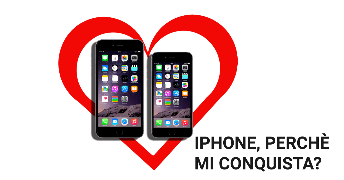 iPhone perché mi conquista